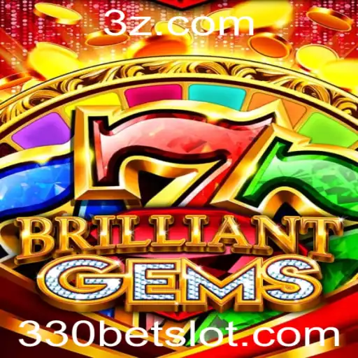 Descubra a Emoção do Novo Jogo BrilliantGems: Estratégias e Regras com a Chave '330 bet'